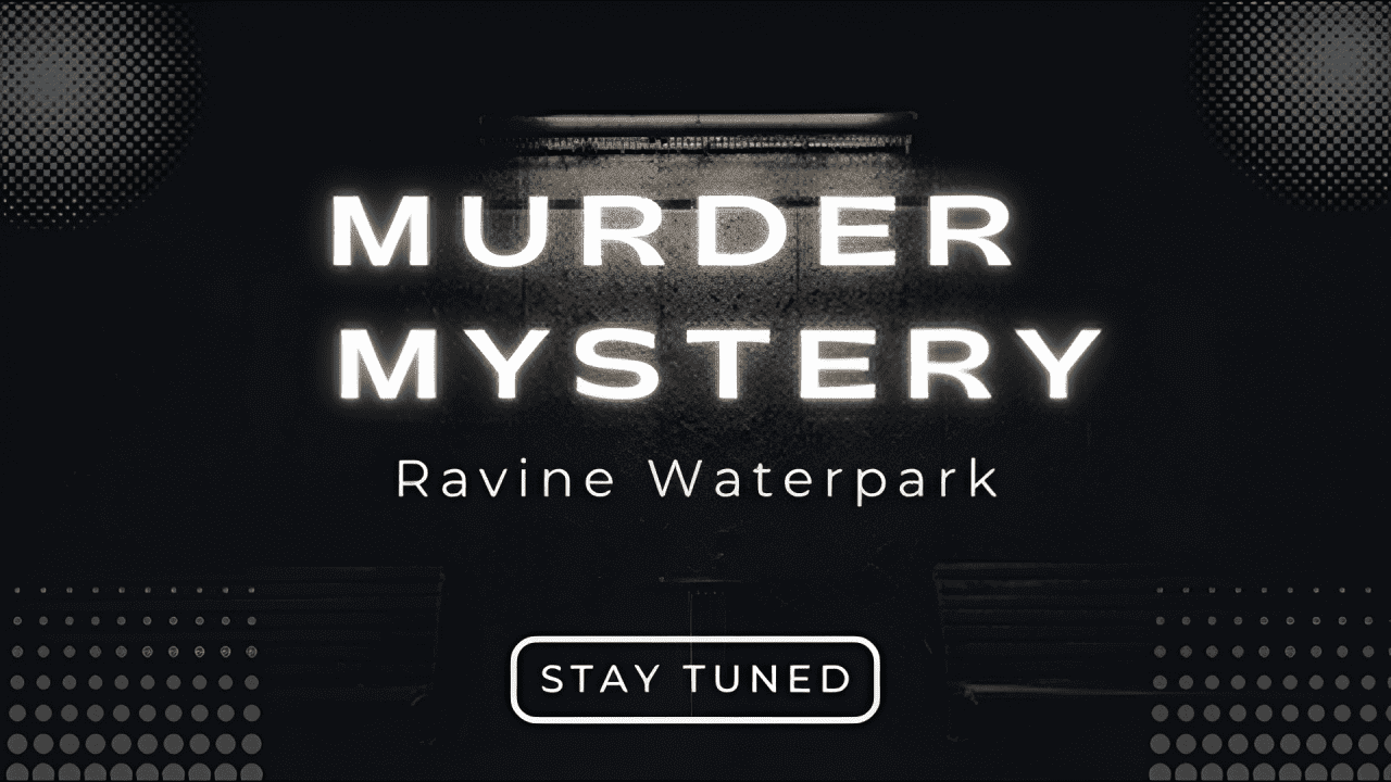 Stay tuned for Murder Mystery announcement